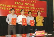 Các quận Kiến An, Dương Kinh và huyện An Lão  Tiếp tục thí điểm hợp nhất các cơ quan có nhiệm vụ tương đồng