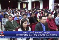 Trao quyết định bổ nhiệm Hiệu trưởng Đại học Y Dược Hải Phòng