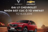 ĐẠI LÝ CHEVROLET CHÍNH THỨC NHẬN ĐẶT CỌC XE Ô TÔ VINFAST