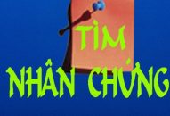 TÌM NHÂN CHỨNG NGÀY 27-3-2019