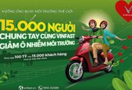 VINFAST TẶNG 100 TỶ ĐỒNG CHO 15.000 KHÁCH HÀNG CHUNG TAY GIẢM  Ô NHIỄM MÔI TRƯỜNG