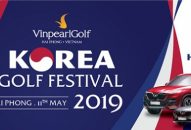 Golf thủ Hàn Quốc hào hứng tới tranh tài tại Vinpearl Golf – Korea Golf Festival 2019