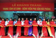 Khánh thành Trung tâm Sơ sinh thuộc Bệnh viện Phụ sản Hải Phòng