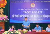 Liên đoàn lao động thành phố: Lấy ý kiến đóng góp vào dự thảo Bộ luật lao động (sửa đổi)