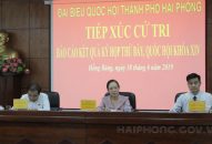 Đại biểu Quốc hội thành phố Hải Phòng tiếp xúc cử tri báo cáo kết quả kỳ họp thứ 7, Quốc hội khóa XIV