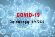 Thông tin phòng, chống dịch COVID-19 đến 19 giờ ngày 10/4/2020: ghi nhận 02 ca nhiễm mới