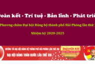 “Đoàn kết – Trí tuệ – Bản lĩnh – Phát triển” là Phương châm Đại hội Đảng bộ thành phố Hải Phòng lần thứ XVI