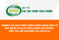 Không có thực phẩm chức năng nào dự phòng, hỗ trợ điều trị COVID-19
