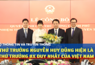Bộ Thông tin và Truyền thông có tân Thứ trưởng tuổi 8x