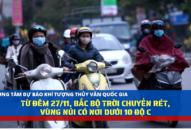 Từ đêm 27/11, Bắc Bộ trời chuyển rét, vùng núi có nơi dưới 10 độ C