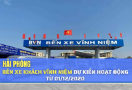 Bến xe khách Vĩnh Niệm dự kiến hoạt động từ 1-12-2020
