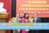 Đồng chí Trần Thị Hoàng Mai được bổ nhiệm giữ chức vụ Giám đốc Sở Văn hóa và Thể thao