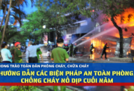 Hướng dẫn các biện pháp an toàn phòng, chống cháy nổ dịp cuối năm