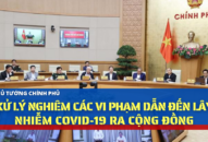 Thủ tướng: Xử lý nghiêm các vi phạm dẫn đến lây nhiễm COVID-19 ra cộng đồng