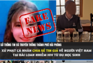 Hải Phòng: Xử phạt cá nhân chia sẻ tin giả về người Việt Nam tại Đài Loan nhiễm HIV từ du học sinh