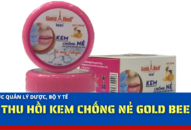 Thu hồi Kem chống nẻ Gold Bee
