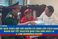 Mức quà tặng đối với người có công với cách mạng nhân dịp Tết Nguyên đán Tân Sửu 2021 là 4.498.000đồng/người