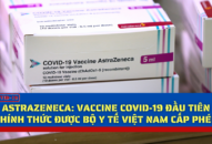 Vắc xin COVID-19 đầu tiên chính thức được Bộ Y tế Việt Nam cấp phép