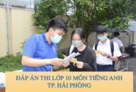 Đáp án môn Tiếng Anh thi lớp 10 TP. Hải Phòng đầy đủ, chính xác