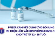 Pfizer cam kết cung ứng bổ sung 20 triệu liều vắc xin COVID-19 cho trẻ từ 12-18 tuổi