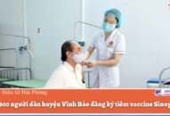 Hơn 3.600 người dân huyện Vĩnh Bảo đăng ký tiêm vaccine Sinopharm