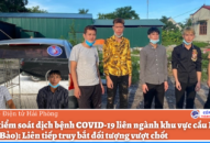 Chốt kiểm soát dịch bệnh COVID-19 liên ngành khu vực cầu Nghìn (Vĩnh Bảo): Liên tiếp truy bắt đối tượng vượt chốt