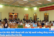 Huyện Cát Hải: Đối thoại với các hộ nuôi trồng thủy sản trên các vịnh thuộc quần đảo Cát Bà