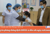 Thông tin phòng chống dịch COVID-19 đến 18h ngày 19/8/2021