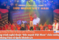 Chương trình nghệ thuật “Sức mạnh Việt Nam” chào mừng Cách mạng tháng Tám và Quốc khánh 2/9