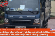 Xã Đặng Cương phát hiện, xử lý và đưa 02 trường hợp lái xe, phụ xe từ Hà Nội trốn khai báo y tế vào địa bàn đi cách ly tập trung