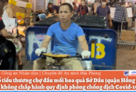 Một số tiểu thương chợ đầu mối hoa quả Sở Dầu (Hồng Bàng) không chấp hành quy định phòng chống dịch Covid-19