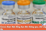 Nano Covax được Hội đồng đạo đức thông qua, chờ cấp phép khẩn cấp