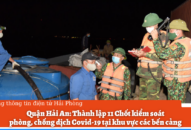 Quận Hải An: Thành lập 11 Chốt kiểm soát phòng, chống dịch Covid-19 tại khu vực các bến cảng