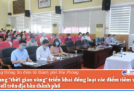 Tận dụng “thời gian vàng” triển khai đồng loạt các điểm tiêm vắc xin Vero Cell trên địa bàn thành phố