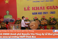 Chủ tịch UBND thành phố Nguyễn Văn Tùng dự Lễ khai giảng năm học 2021-2022 tại trường THPT Vĩnh Bảo