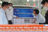 Hải Phòng tiếp nhận xe tiêm chủng cơ động của Ngân hàng Thương mại cổ phần Sài Gòn phục vụ công tác phòng, chống dịch