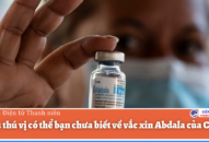 4 điều thú vị về vắc xin Abdala của Cuba
