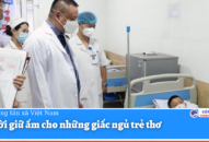 Người giữ ấm cho những giấc ngủ trẻ thơ