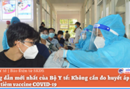 Hướng dẫn mới nhất của Bộ Y tế: Không cần đo huyết áp tất cả người tiêm vaccine COVID-19