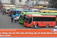 Đề xuất nới lỏng vận tải hành khách, không bắt buộc tiêm vaccine