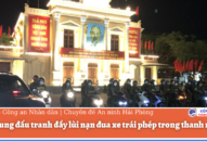 Tập trung đấu tranh đầy lùi nạn đua xe trái phép trong thanh niên