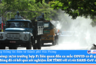 16/16 trường hợp F1 liên quan đến ca mắc COVID-19 đi qua quận Hồng Bàng đã có kết quả xét nghiệm âm tính với vi rút SARS-CoV-2