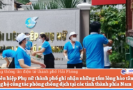 Hội Liên hiệp Phụ nữ thành phố ghi nhận những tấm lòng hảo tâm chung tay ủng hộ công tác phòng chống dịch tại các tỉnh thành phía Nam