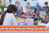Agribank chi nhánh Đông Hải Phòng: Kịp thời phát hiện, khuyến cáo khách hàng các thủ đoạn lừa đảo chiếm đoạt tiền