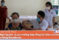 Quận Ngô Quyền: 16.323 trường hợp đăng ký tiêm vaccine Vero Cell của hãng Sinopharm