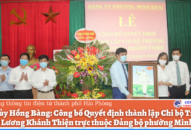 Quận ủy Hồng Bàng: Công bố Quyết định thành lập Chi bộ trực thuộc Đảng bộ phường Minh Khai