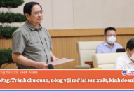 Thủ tướng: Tránh chủ quan, nóng vội mở lại sản xuất, kinh doanh ngay
