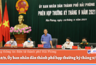 Ủy ban nhân dân thành phố họp thường kỳ tháng 9/2021