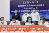 Ngân hàng Agribank và Công ty Điện lực Hải Phòng ký thỏa thuận hợp tác thu tiền điện qua tài khoản thấu chi của khách hàng sử dụng điện