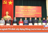 Kỷ niệm 91 năm ngành Tổ chức xây dựng Đảng (14/10/1930-14/10/2021): Đoàn kết, sáng tạo, đáp ứng yêu cầu, nhiệm vụ trong tình hình mới